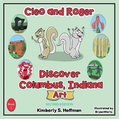Cleo and Roger Discover Columbus, Indiana - Art