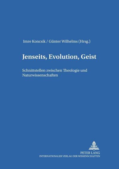 Jenseits, Evolution, Geist