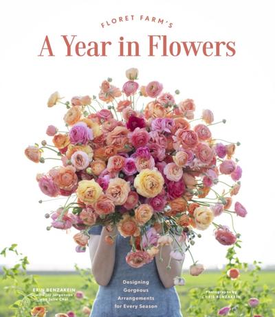 Floret Farm’s A Year in Flowers