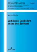 Die Krise der Gesellschaft ist eine Krise der Wert
