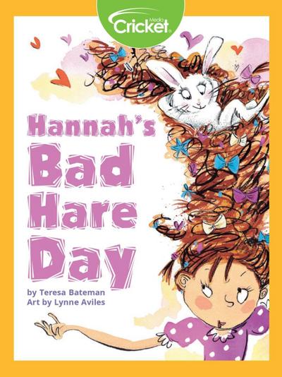 Hannah’s Bad Hare Day