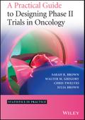 A Practical Guide to Designing Phase II Trials in Oncology