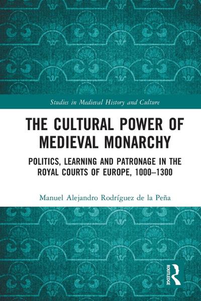 The Cultural Power of Medieval Monarchy