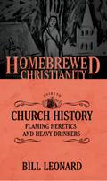 Homebrewed Christianity Guide to Church History