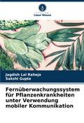 Fernüberwachungssystem für Pflanzenkrankheiten unter Verwendung mobiler Kommunikation