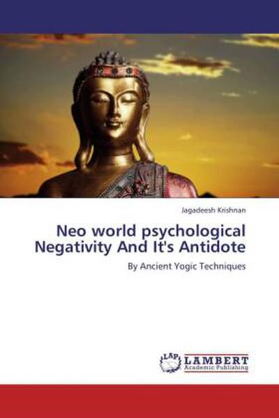 Neo world psychological Negativity And It’s Antidote