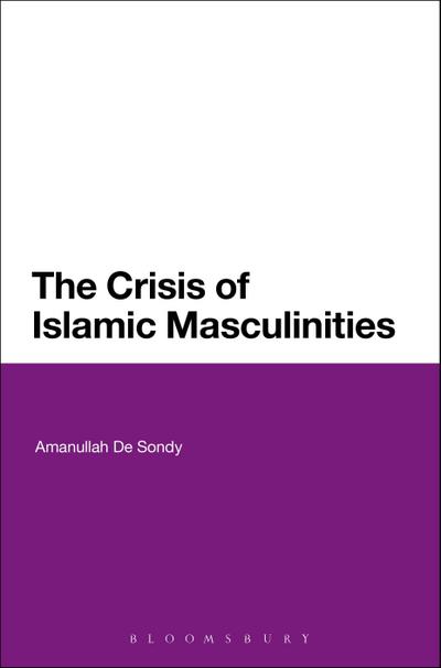The Crisis of Islamic Masculinities