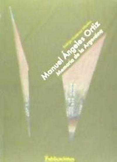 Gutiérrez Viñuales, R: Manuel Ángeles Ortíz : memoria de la