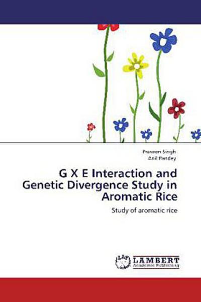 G X E Interaction and Genetic Divergence Study in Aromatic Rice