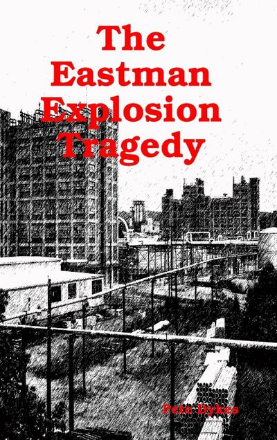 The Eastman Explosion Tragedy