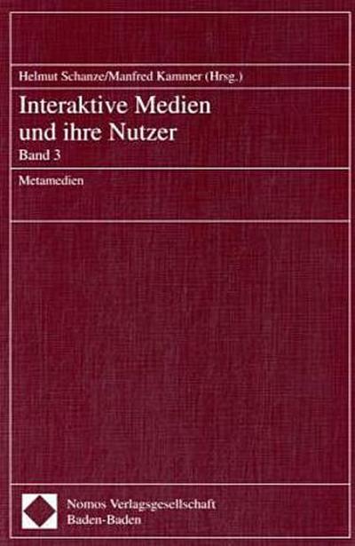 Interaktive Medien und ihre Nutzer Metamedien