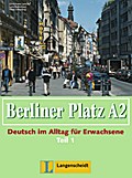 Berliner Platz in Halbbanden: Lehr- und Arbeitsbuch A2 - Teil 1 (Kapitel 13-18