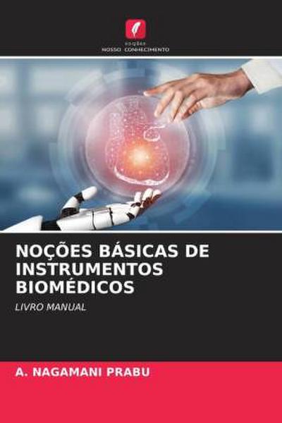 NOÇÕES BÁSICAS DE INSTRUMENTOS BIOMÉDICOS