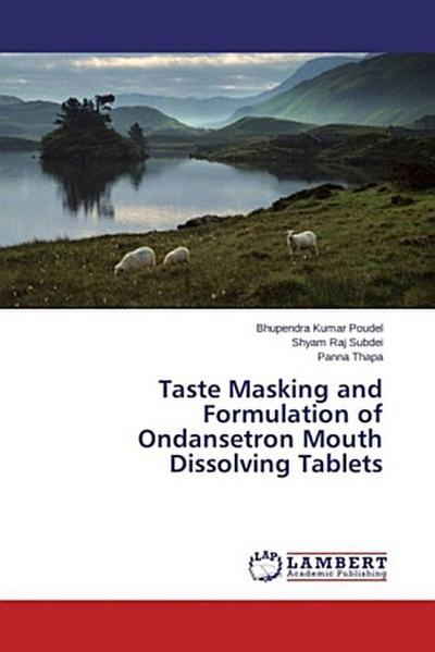 Taste Masking and Formulation of Ondansetron Mouth Dissolving Tablets