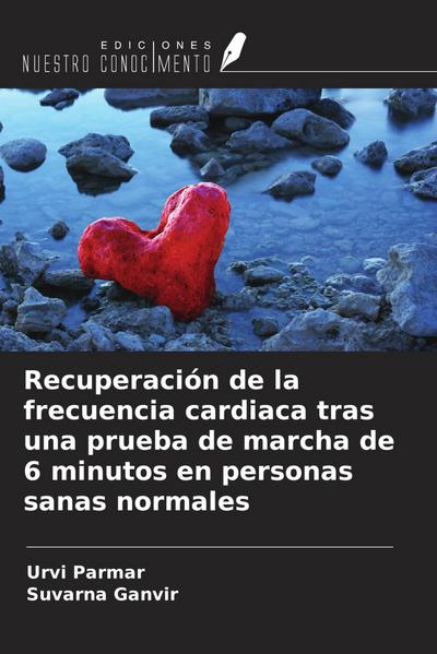 Recuperación de la frecuencia cardiaca tras una prueba de marcha de 6 minutos en personas sanas normales