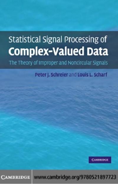Statistical Signal Processing of Complex-Valued Data