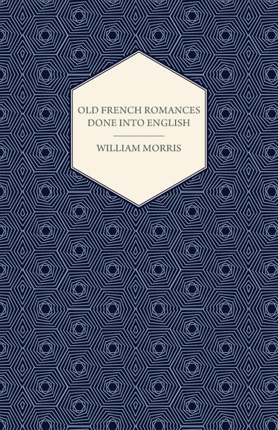 Old French Romances Done into English (1896)