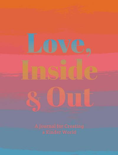 Love, Inside and Out