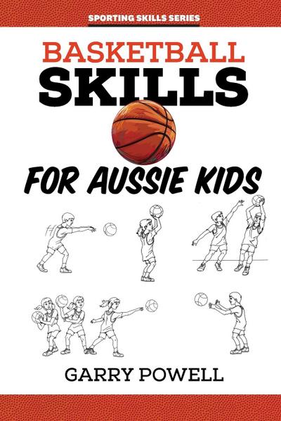 Basketball Skills for Aussie Kids