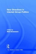New Directions in Interest Group Politics