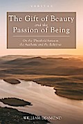 The Gift of Beauty and the Passion of Being