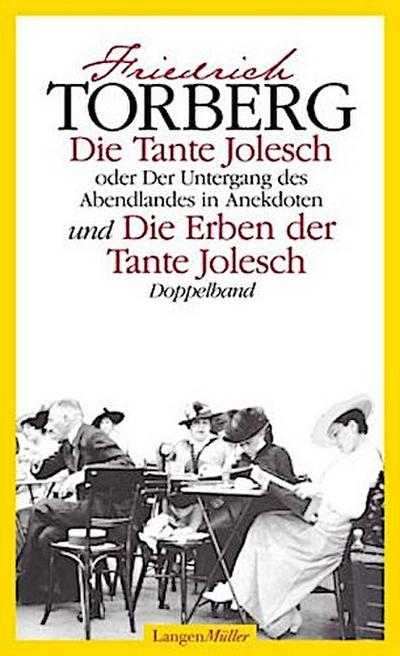 Die Tante Jolesch und Die Erben der Tante Jolesch