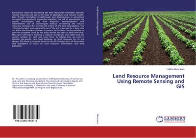 Land Resource Management Using Remote Sensing and GIS