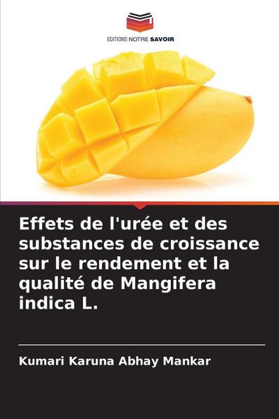 Effets de l’urée et des substances de croissance sur le rendement et la qualité de Mangifera indica L.