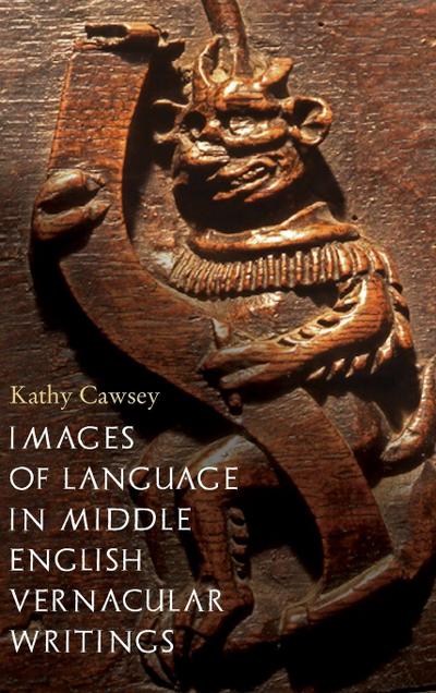 Images of Language in Middle English Vernacular Writings