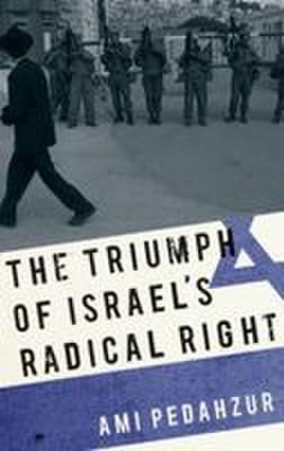 Triumph of Israel’s Radical Right
