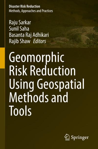 Geomorphic Risk Reduction Using Geospatial Methods and Tools