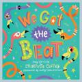 We Got the Beat: A Children’s Picture Book (LyricPop)