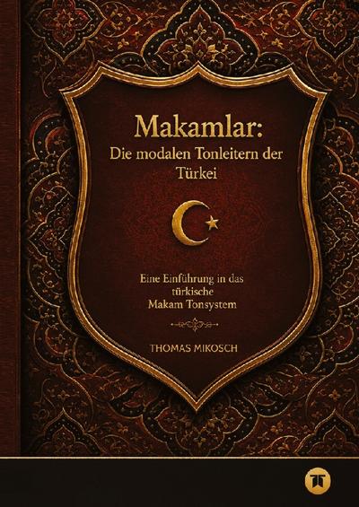 Makamlar: Die modalen Tonleitern der Türkei