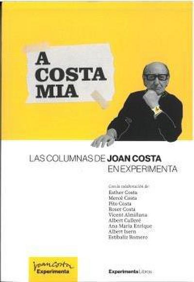 A Costa Mía: Las Columnas de Joan Costa en Experimenta