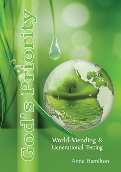 God’s Priority: World-Mending and Generational Testing