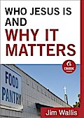 Who Jesus Is and Why It Matters (Ebook Shorts)