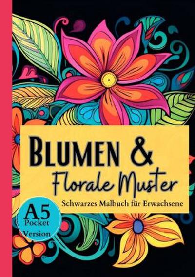 Schwarzes Malbuch für Erwachsene "Blumen & Florale Muster"