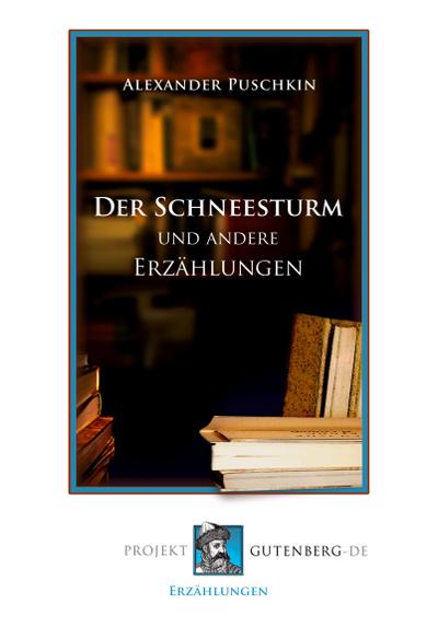 Der Schneesturm und andere Erzählungen