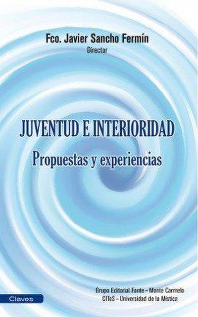 Juventud e interioridad : propuestas y experiencias