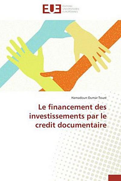 Le financement des investissements par le credit documentaire