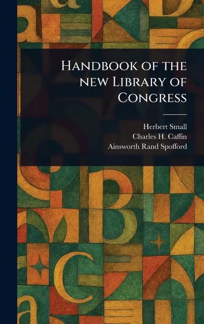 Handbook of the New Library of Congress