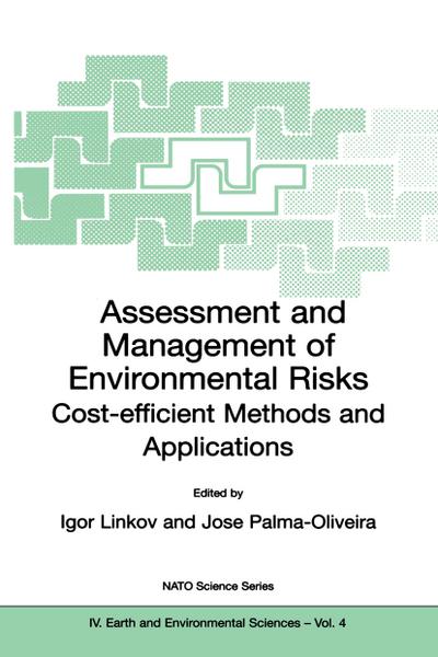 Assessment and Management of Environmental Risks: Cost-Efficient Methods and Applications