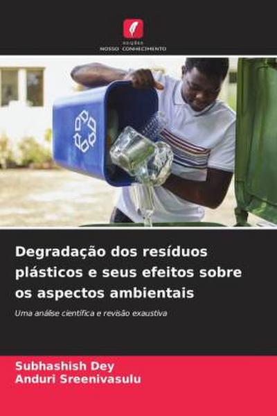 Degradação dos resíduos plásticos e seus efeitos sobre os aspectos ambientais