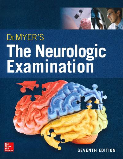 Demyer’s the Neurologic Examination: A Programmed Text, Seventh Edition