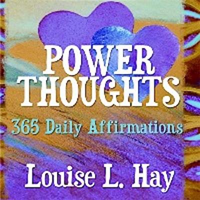 Power Thoughts: 365 Daily Affirmations