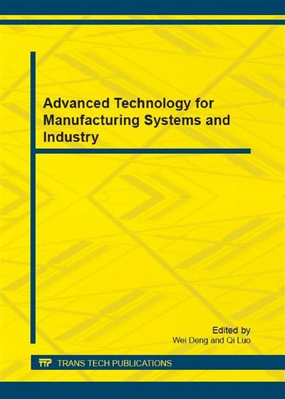Advanced Technology for Manufacturing Systems and Industry