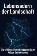 Lebensadern der Landschaft
