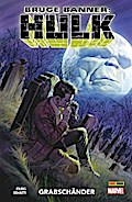 Bruce Banner: Hulk, Band 4 - Grabschänder