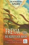 Die Nordischen Sagen. Freya und die Runen der Rach