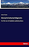 Manual of physical diagnosis: